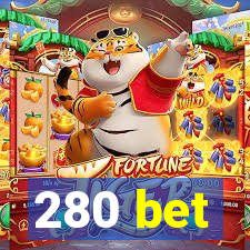 280 bet